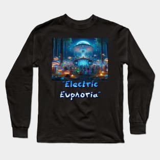 Electric Euphoria Long Sleeve T-Shirt